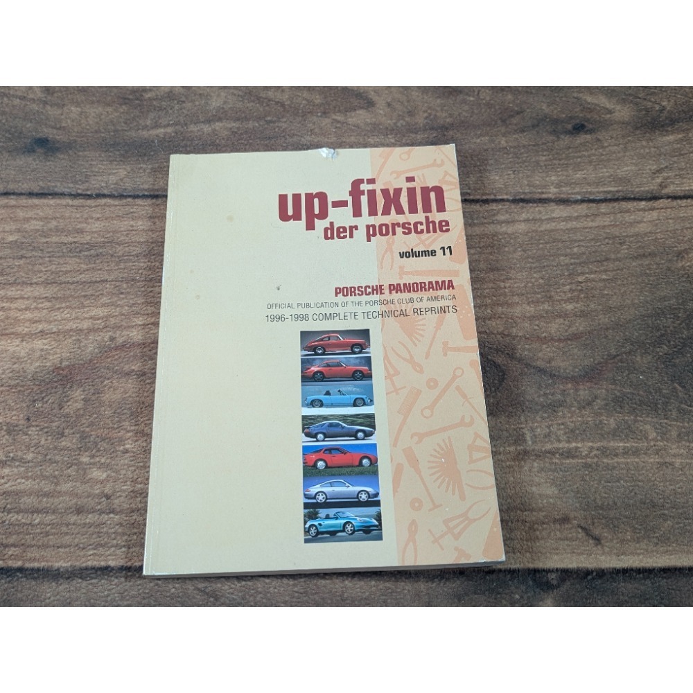 Porsche Up-Fixin Der Porsche‎ Volume 11 Technical Reference 1996-1998